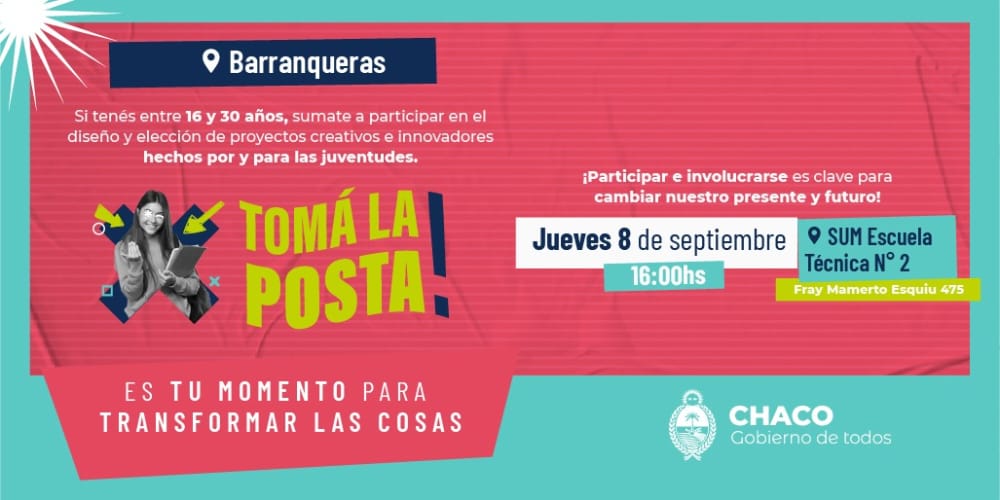 EL GOBIERNO CONVOCA A JÓVENES DE BARRANQUERAS A PARTICIPAR DE UNA NUEVA JORNADA DE “TOMÁ LA POSTA”