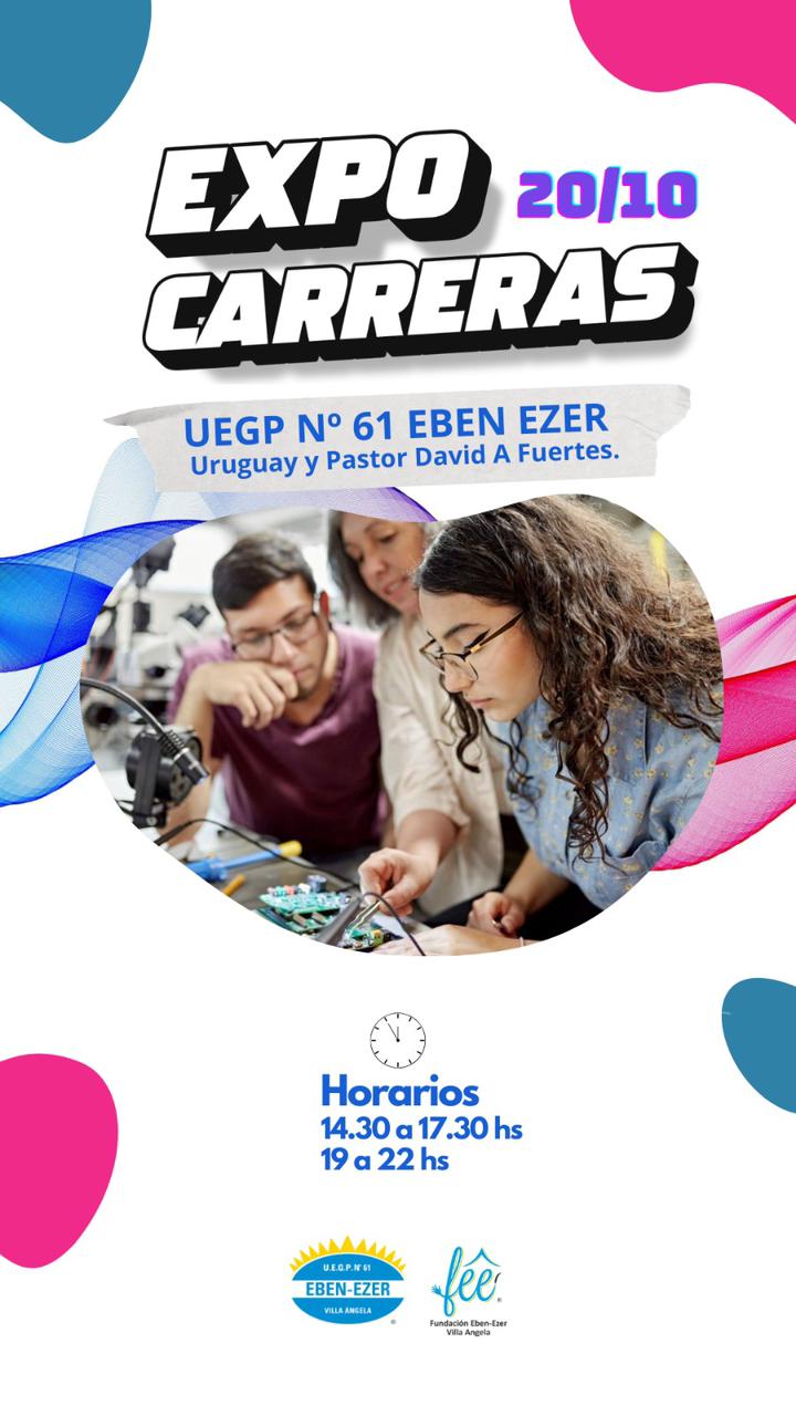 VILLA ANGELA : LA UEGP N°61 EBEN EZER PRESENTA SU OFERTA EDUCATIVA  , EXPO CARRERAS 2023